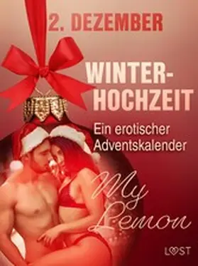 Lemon |  2. Dezember: Winterhochzeit - ein erotischer Adventskalender | eBook | Sack Fachmedien