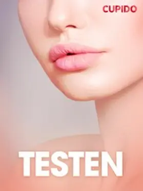 Cupido |  Testen - erotiske noveller | eBook | Sack Fachmedien