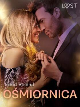 Buland |  O¿miornica - opowiadanie erotyczne | eBook | Sack Fachmedien