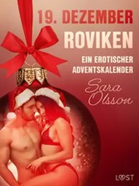 Olsson |  19. Dezember: Roviken - ein erotischer Adventskalender | eBook | Sack Fachmedien