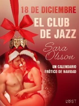 Olsson |  18 de diciembre: El club de jazz - un calendario erótico de Navidad | eBook | Sack Fachmedien