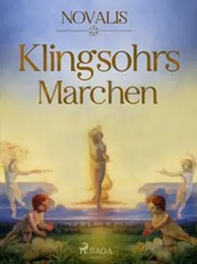 Novalis |  Klingsohrs Märchen | eBook | Sack Fachmedien