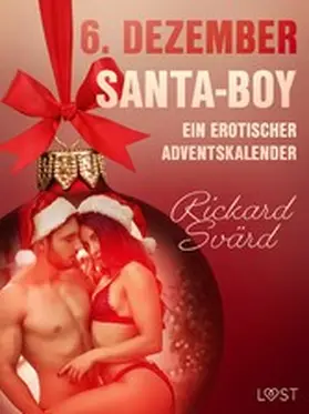 Svärd |  6. Dezember: Santa-Boy - ein erotischer Adventskalender | eBook | Sack Fachmedien