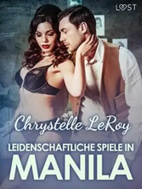 Leroy | Leidenschaftliche Spiele in Manila | E-Book | www.sack.de