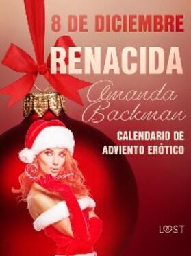 Backman |  8 de diciembre: Renacida | eBook | Sack Fachmedien