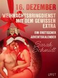 Schmidt |  16. Dezember: Weihnachtsbringdienst mit dem gewissen Extra – ein erotischer Adventskalender | eBook | Sack Fachmedien