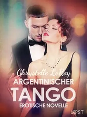Leroy | Argentinischer Tango - Erotische Novelle | E-Book | www.sack.de