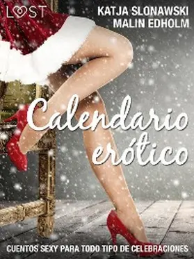 Edholm / Slonawski / Hermansson |  Calendario erótico - cuentos sexy para todo tipo de celebraciones | eBook | Sack Fachmedien