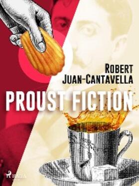 Juan-Cantavella |  Proust Fiction | eBook | Sack Fachmedien