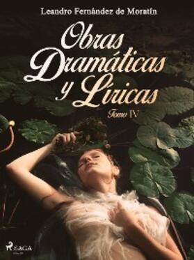 Fernández De Moratín |  Obras dramáticas y líricas. Tomo IV | eBook | Sack Fachmedien