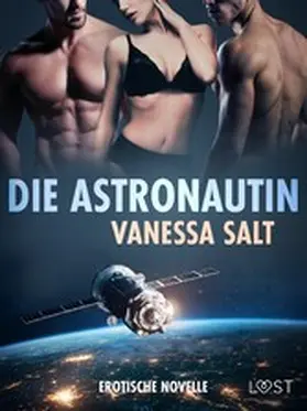 Salt |  Die Astronautin - Erotische Novelle | eBook | Sack Fachmedien