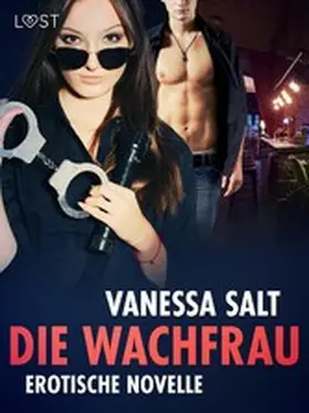 Salt |  Die Wachfrau - Erotische Novelle | eBook | Sack Fachmedien