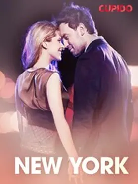 Cupido |  New York - erotiske noveller | eBook | Sack Fachmedien
