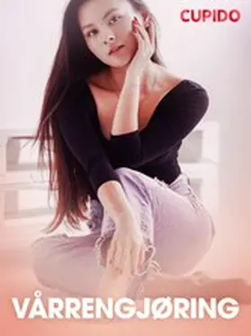 Cupido |  Vårrengjøring - erotisk novelle | eBook | Sack Fachmedien