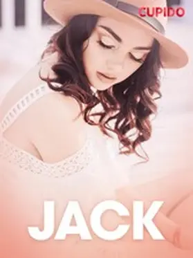 Cupido |  Jack - erotiske noveller | eBook | Sack Fachmedien