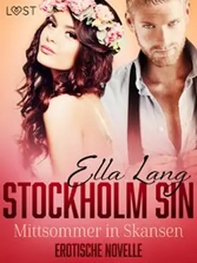 Lang |  Stockholm Sin: Mittsommer in Skansen - Erotische Novelle | eBook | Sack Fachmedien