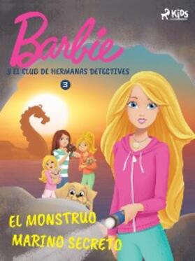 Mattel |  Barbie y el Club de Hermanas Detectives 3 - El monstruo marino secreto | eBook | Sack Fachmedien