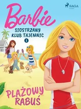 Mattel |  Barbie - Siostrzany klub tajemnic 1 - Plazowy rabus | eBook | Sack Fachmedien