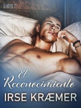 Kræmer |  El Reconocimiento - una novela corta erótica | eBook | Sack Fachmedien