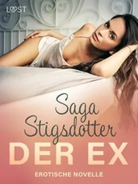 Stigsdotter |  Der Ex - Erotische Novelle | eBook | Sack Fachmedien