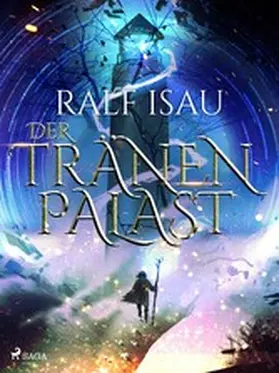Isau |  Der Tränenpalast | eBook | Sack Fachmedien