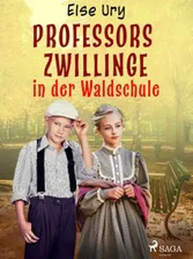 Ury |  Professors Zwillinge in der Waldschule | eBook | Sack Fachmedien