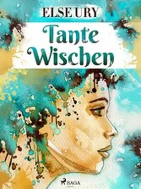 Ury |  Tante Wischen | eBook | Sack Fachmedien