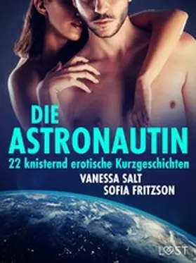 Fritzson / Salt |  Die Astronautin - 22 knisternd erotische Kurzgeschichten | eBook | Sack Fachmedien