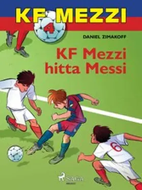 Zimakoff |  KF Mezzi 4 - KF Mezzi hitta Messi | eBook | Sack Fachmedien