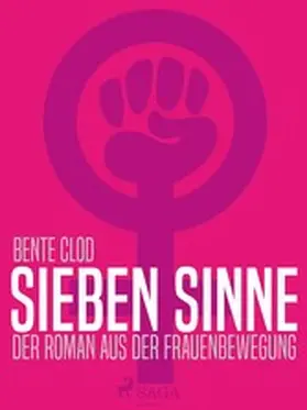 Clod |  Sieben Sinne. Der Roman aus der Frauenbewegung | eBook | Sack Fachmedien