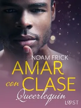 Frick |  Queerlequin: Amar con clase | eBook | Sack Fachmedien