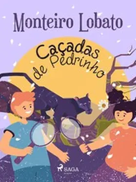 Lobato |  Caçadas de Pedrinho | eBook | Sack Fachmedien