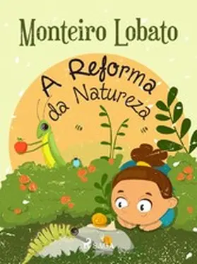 Lobato |  A Reforma da Natureza | eBook | Sack Fachmedien