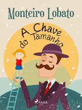 Lobato |  A Chave do Tamanho | eBook | Sack Fachmedien