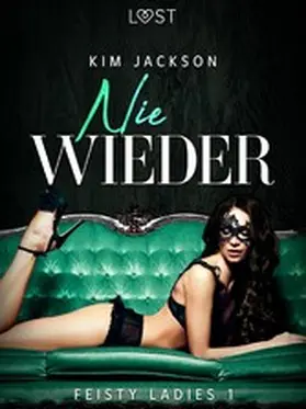 Jackson |  Feisty ladies 1: Nie wieder | eBook | Sack Fachmedien