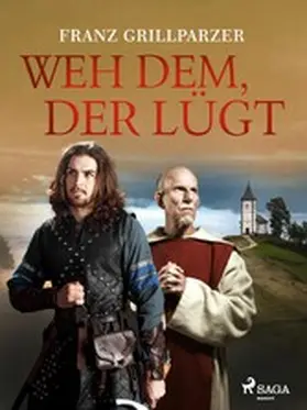 Grillparzer |  Weh dem, der lügt | eBook | Sack Fachmedien