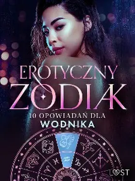 Curant / M. / Bech |  Erotyczny zodiak: 10 opowiadan dla Wodnika | eBook | Sack Fachmedien