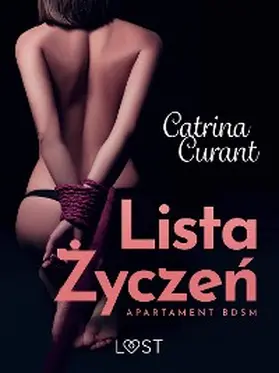 Curant |  Lista zyczen. Apartament BDSM - opowiadanie erotyczne | eBook | Sack Fachmedien