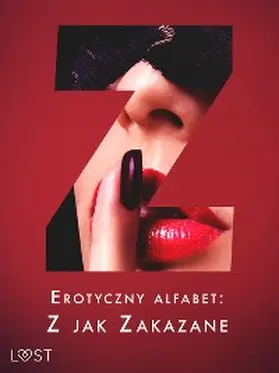 Hermansson / Lund / Drozd |  Erotyczny alfabet: Z jak Zakazane - zbiór opowiadan | eBook | Sack Fachmedien