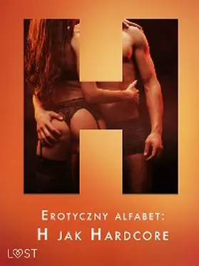 Södergran / Skov / Salt |  Erotyczny alfabet: H jak Hardcore - zbiór opowiadan | eBook | Sack Fachmedien