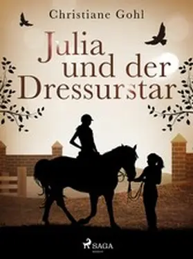 Gohl |  Julia und der Dressurstar | eBook | Sack Fachmedien