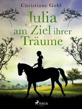 Gohl |  Julia am Ziel ihrer Träume | eBook | Sack Fachmedien