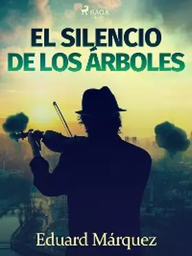 Márquez |  El silencio de los árboles | eBook | Sack Fachmedien