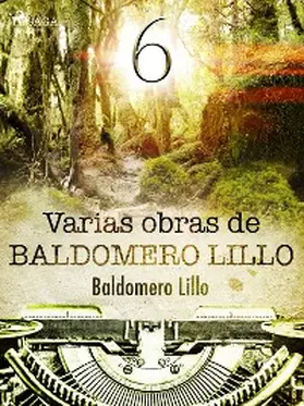 Lillo |  Varias obras de Baldomero Lillo VI | eBook | Sack Fachmedien