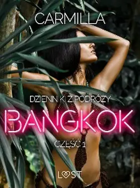 Carmilla |  Dzienniki z podrózy cz.1: Bangkok - opowiadanie erotyczne | eBook | Sack Fachmedien