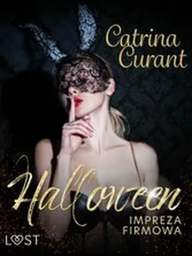 Curant |  Halloween: Impreza firmowa - opowiadanie erotyczne | eBook | Sack Fachmedien