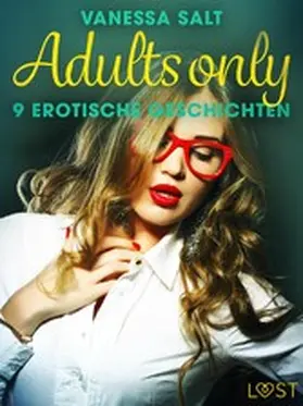 Salt |  Adults only: 9 erotische Geschichten | eBook | Sack Fachmedien