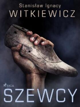 Witkiewicz |  Szewcy | eBook | Sack Fachmedien