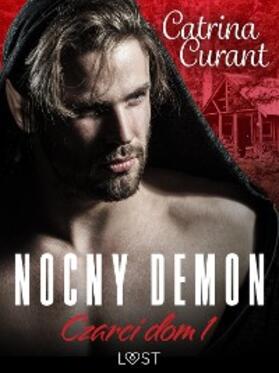 Curant |  Czarci dom 1: Nocny demon - seria erotyczna | eBook | Sack Fachmedien