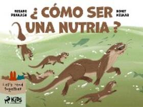 Kelkar / Prakash |  Cómo ser una nutria | eBook | Sack Fachmedien